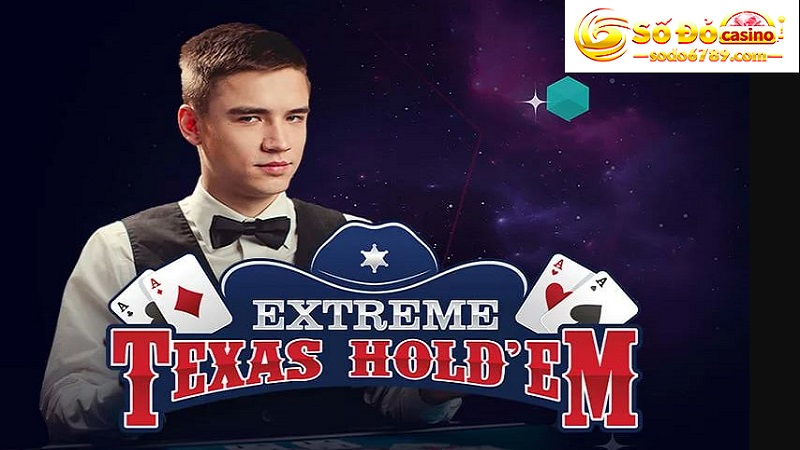 Extreme Texas Hold’em Poker